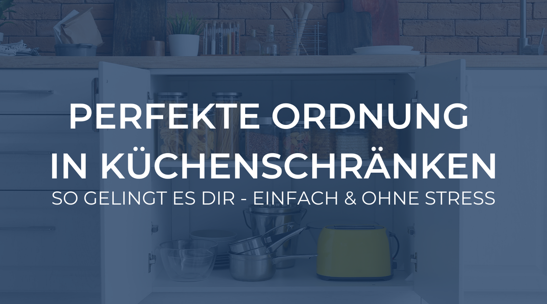 Perfekte Ordnung in den Küchenschränken: So gelingt es Dir