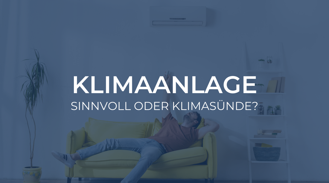 Klimaanlage: Sinnvoll oder Klimasünde?